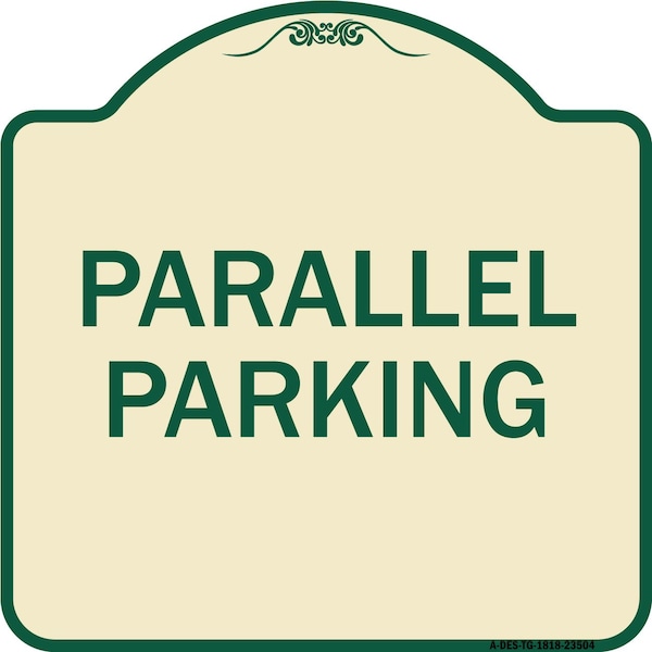 Signmission Designer Series Parallel Parking, Tan & Green Heavy-Gauge Aluminum Sign, 18" x 18", TG-1818-23504 A-DES-TG-1818-23504 - main